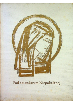 Pod sztandarem Niepokalanej