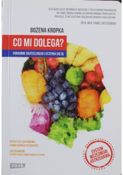 Co mi dolega Poradnik skutecznego leczenia dietą