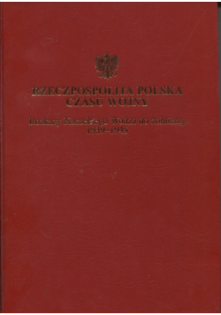 Rzeczpospolita Polska czasu wojny Rozkazy Naczelnego Wodza do żołnierzy 1939 1945