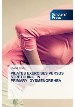 Pilates Exercises Versus Stretching In Primary Dysmenorrhea