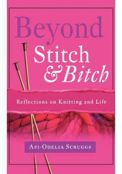 Beyond Stitch and Bitch