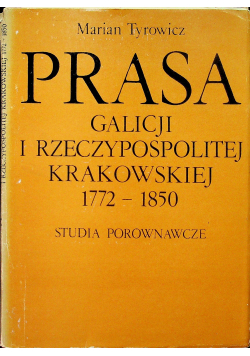 Prasa Galicji I Rzeczypospolitej Krakowskiej 1771 1850