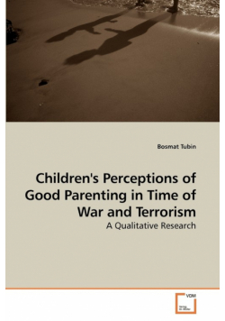 Children's Perceptions of Good Parenting in Time of War and Terrorism