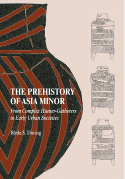 The Prehistory of Asia Minor