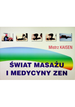Świat masażu i medycyny zen
