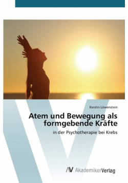 Atem und Bewegung als formgebende Kräfte