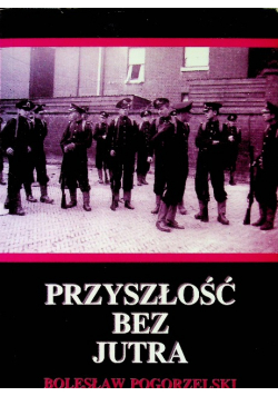 Przyszłość bez jutra