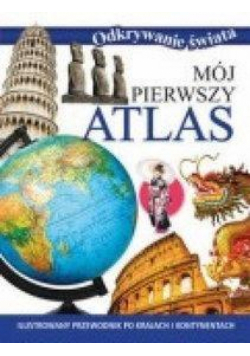 Odkrywanie świata - Mój pierwszy atlas