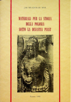 Materiali per la storia della Polonuia sotto la dinastia piast