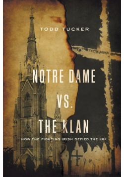 Notre Dame vs. The Klan