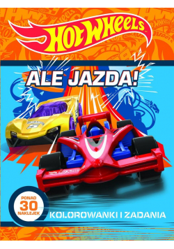 Hot Wheels. Ale jazda! Kolorowanki i zadania