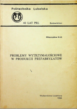 Problemy wytrzymałościowe w produkcji prefabrykatów