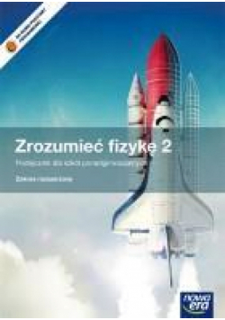 Fizyka LO 2 Zrozumieć fizykę Pod. ZR + kod Matura