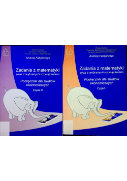 Zadania z matematyki wraz z wybranymi rozwiązaniami tom I i II