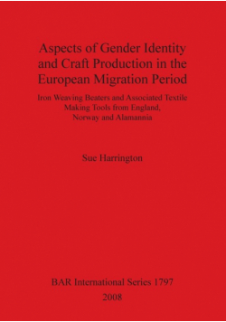 Aspects of Gender Identity and Craft Production in the European Migration Period