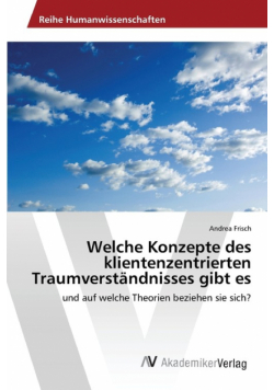 Welche Konzepte des klientenzentrierten Traumverständnisses gibt es