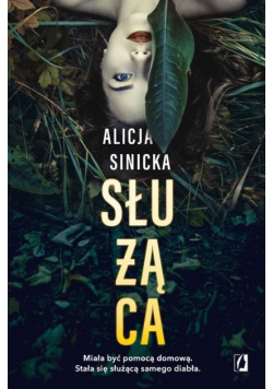 Alicja Sinicka - Służąca