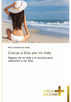 Gracias a Dios Por Mi Vida
