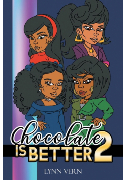 Chocolate is Better