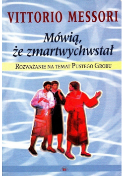 Mówią że zmartwychwstał