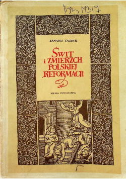 Świt i zmierzch polskiej reformacji