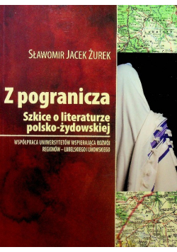 Z pogranicza Szkice o literaturze polsko-żydowskiej