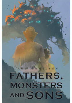 Fathers, Monsters and Sons