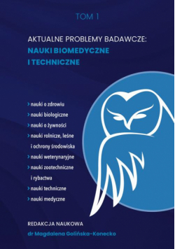 Aktualne problemy badawcze. Nauki biomedyczne i techniczne.