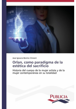 Orlan, como paradigma de la estética del sacrificio