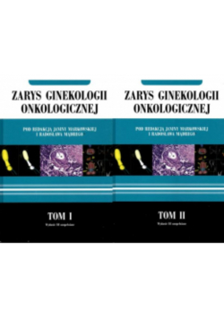Zarys ginekologii onkologicznej tom I i II