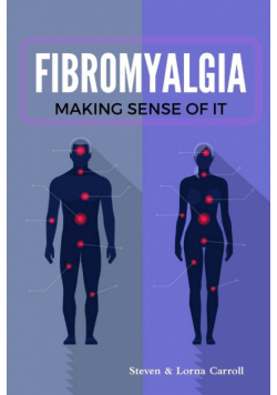 Fibromyalgia - Making Sense of It