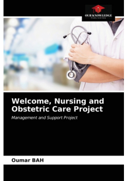 Welcome, Nursing and Obstetric Care Project