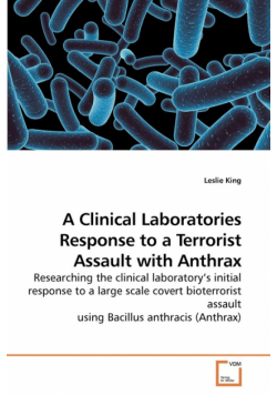 A Clinical Laboratories Response to a Terrorist Assault with Anthrax