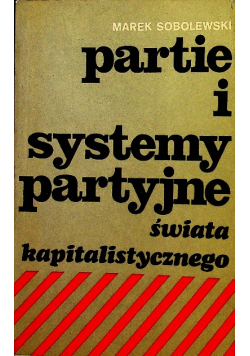 Partie i systemy partyjne świata kapitalistycznego