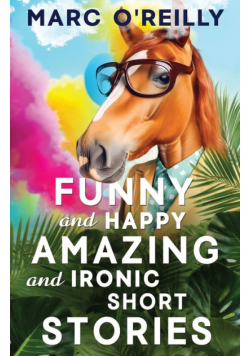 Funny and Happy Amazing and Iconic Short Stories