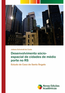 Desenvolvimento sócio-espacial de cidades de médio porte no RS