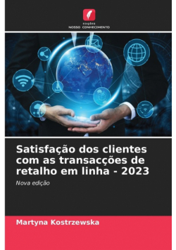Satisfação dos clientes com as transacções de retalho em linha - 2023