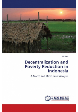 Decentralization and Poverty Reduction in Indonesia