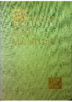 Słownik języka Adama Mickiewicza Tom VI
