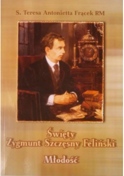 Święty Zygmunt Szczęsny Feliński Młodość