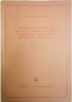 Nadziały i powinności chłopów pańszczyźnianych w dobrach prywatnych Królestwa Polskiego