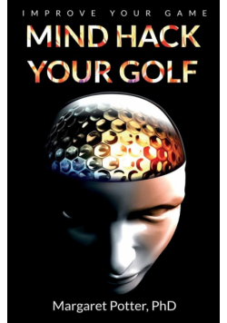 Mind Hack Your Golf