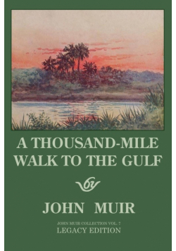 A Thousand-Mile Walk To The Gulf - Legacy Edition