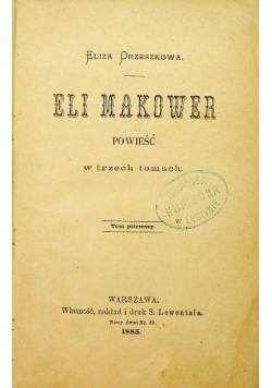 Eli Makower tom 1 1885 r.
