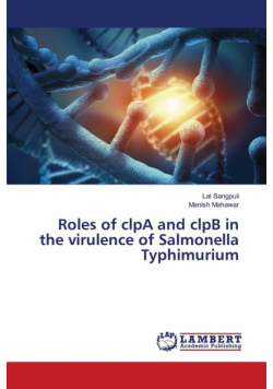 Roles of clpA and clpB in the virulence of Salmonella Typhimurium