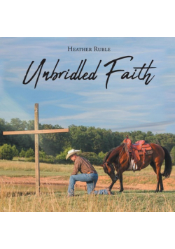 Unbridled Faith