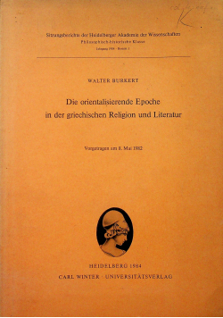 Die orientalisierende Epoche in der griechischen Religionund Literatur