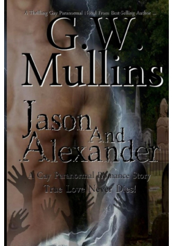 Jason and Alexander A Gay Paranormal Love Story (Revised Second Edition)