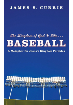 The Kingdom of God Is Like... Baseball