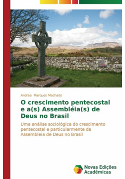 O crescimento pentecostal e a(s) Assembléia(s) de Deus no Brasil